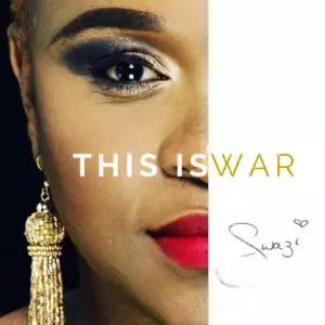 Swazi - This Is War